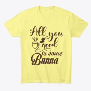 All You Need is Some Bunna